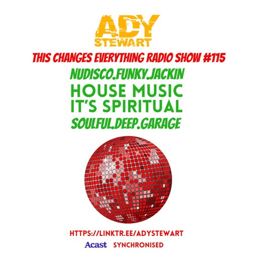 This Changes Everything Radio Show #115 Ady Stewart