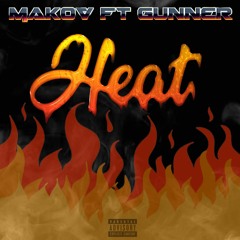 Heat - Mako V Ft Gunner