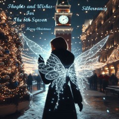 Thoughts and Wishes for the 5th Season - Merry Christmas