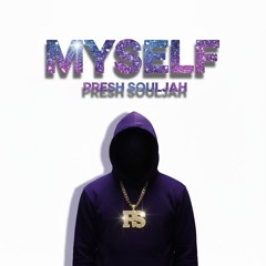 MYSELF #PRESHBOYMONEYGANG #SOUTHGOTHBOYZ