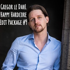 Gregor le DahL - Happy  Hardcore Edit Package #9 (FREE DOWNLOAD)