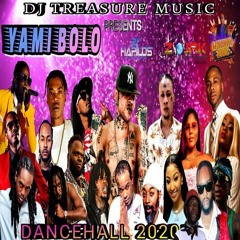 DJ Treasure - YAMI BOLO (Dancehall Mix 2020 FT Vybz Kartel, Alkaline, Rad Dixon, Intence, Kiprich)