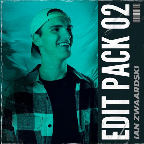 Edit Pack 02 Ian Zwaardski