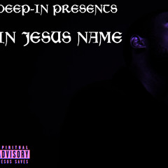 DEEP-IN - IN JESUS NAME