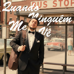 Quando Ninguém Me Vê - Orquestrada