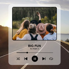 Adam J - Big Fun