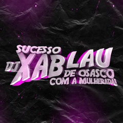 AUTOMOTIVO DA SACANAGEM - DJ XABLAU, MC MN & MC VUKVUK