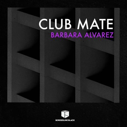 Barbara Alvarez - Club Mate [FREE DL]