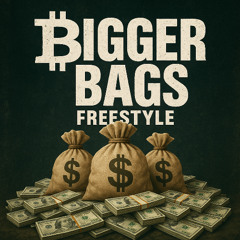 Bigger Bags Freestyle