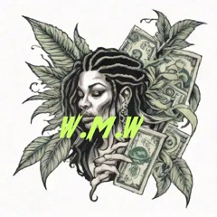 Weed. Money. Women
