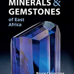 READ EPUB 📚 Minerals & Gemstones of East Africa: Burundi, Kenya, Rwanda, Tanzania an