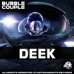 SKR - BUBBLE COUPLE  DEEK  - OUT NOW
