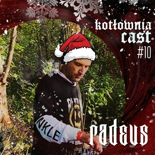 KotłowniaCast #10 - Radeus