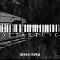DEPARTURE (Original Mix) - GENNARO CANNARILE