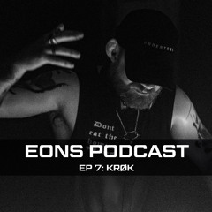 EONS Label Mix Series Podcast Ep 7: KRØK
