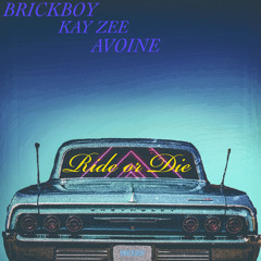 Ride Or Die (feat. Kay Zee & Avoine)