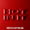 Tiësto & Charli XCX - Hot In (Tiësto's Hotter Mix)