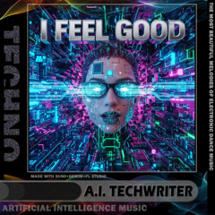 I feel good