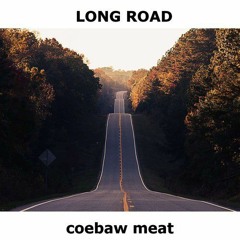 Coebaw meat — Long Road.