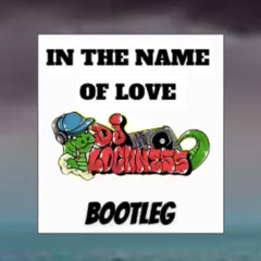 in the name of love - LochnessDNB remix