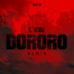 DORORO (with L'Vibe) [House Remix]