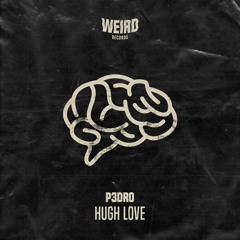 #𝗙𝗥𝗗𝟬𝟮𝟳 // P3DRO - Huge Love