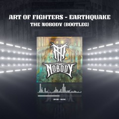 ART OF FIGHTERS - EARTHQUAKE - (The Nobody Bootleg)