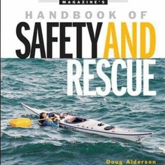 [READ] EBOOK ✉️ Sea Kayaker Magazine's Handbook of Safety and Rescue by  Doug Alderso