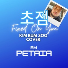 Fixed On You 초점 (Kim Bum Soo Cover)