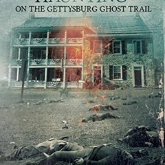 [READ] [PDF EBOOK EPUB KINDLE] The Fairfield Haunting: On the Gettysburg Ghost Trail