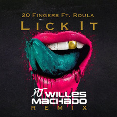 20 Fingers Feat. Roula - Lick It (Dj Willes  Remix)