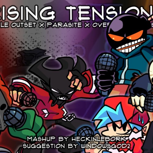 Rising Tensions [Improbable Outset x Parasite x Overhead x Last Chance]| FnF Mashup by HeckinLeBork