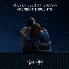 Andy Gribben -Midnight Thoughts (ft. Stevyn) (LTGTR & Calvin Buckley Remix)