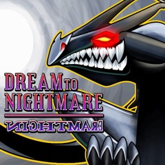 Dream To Nightmare