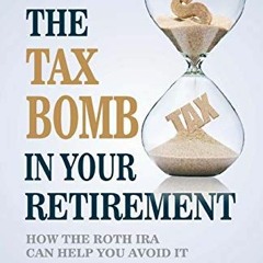 Open PDF The Tax Bomb In Your Retirement Accounts: And How The Roth Can Help You Avoid It by  Josh S