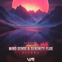 Mind Sense & Serenity Flux - Sierra [Sample]  OUT SOON !! 20TH SEPTEMBER YELLOW SUNSHINE EXPLOSION