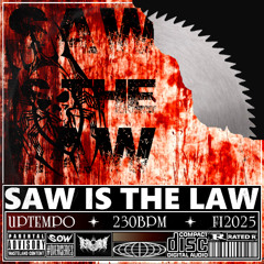 SAW IS THE LAW