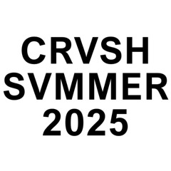 CRVSH SVMMER #1: FOR THE GIRLZZZZ (DJ MIX)