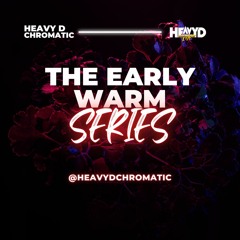 THE EARLY WARM SERIES