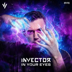 Invector - In Your Eyes (OUT NOW)