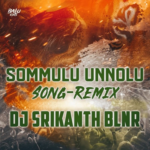 SOMMMULU UNNOLU - (THEENMAR )REMIX - DJ SRIKANTH BLNR