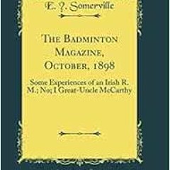 ✔️ Read The Badminton Magazine, October, 1898: Some Experiences of an Irish R. M.; No; I Great-U