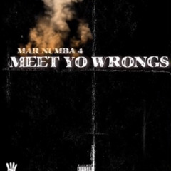 Mar Numba 4 - Meet Yo Wrongs