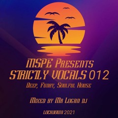 MSPE Presents STRICTLY VOCALS 012 - Deep,Funky, Soulful House