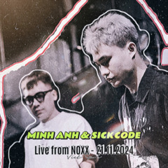 MINH ANH x SICKCODE - Live from NOXX _ Viet Soul 21.11.2024