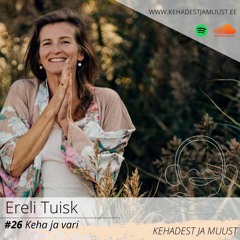 #26  Ereli Tuisk - Keha ja vari