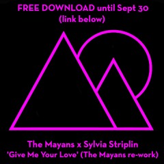 The Mayans X Sylvia Striplin 'Give Me Your Love' (The Mayans Re-Work)