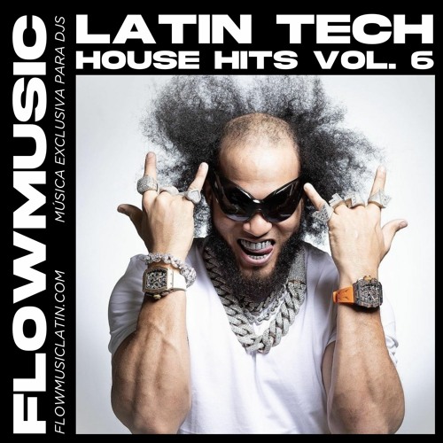 LATIN TECH HOUSE HITS PACK VOL. 6 (MASHUPS, EDITS & REMIXES) - 50 TRACKS