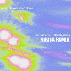 Calvin Harris - Free (with Ellie Goulding)(NIKITA Remix) FREE DL