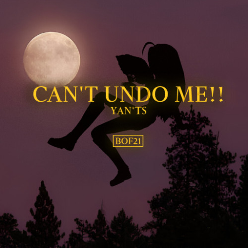 【BOF21】CAN'T UNDO ME!!